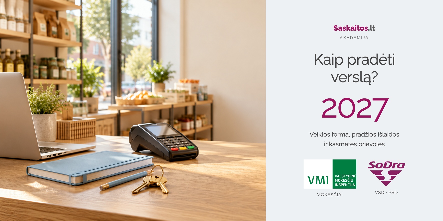 Kaip pradėti verslą 2027 metais: veiklos forma, mokesčiai, steigimo kaina ir metinės pareigos